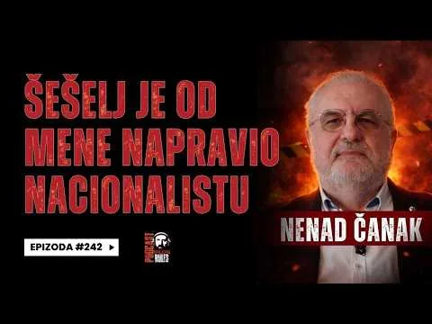 Balkan Rules Podcast Ep.242 – Nenad Čanak – Šešelj je od mene napravio nacionalistu