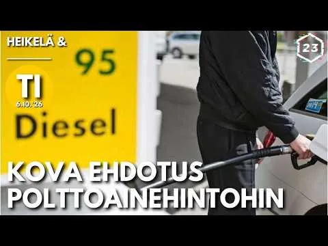 Kova ehdotus polttoainehintoihin | Heikelä & _____ 23 minuuttia | 1443