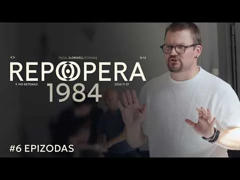 REPO OPERA „1984“ | kūrybinis procesas #6