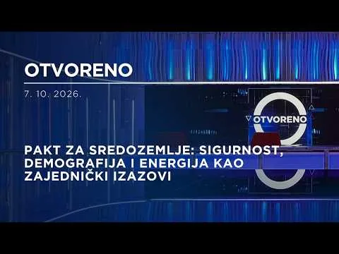 Otvoreno: Pakt za Sredozemlje: sigurnost, demografija i energija kao zajednički izazovi