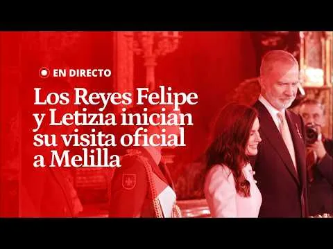 EN DIRECTO | Los Reyes Felipe VI y Letizia durante su visita a Melilla
